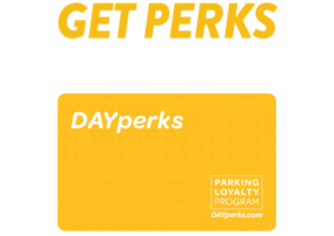 Get perks every time you park, DAYperks Parking Loyalty Program, dayperks.com