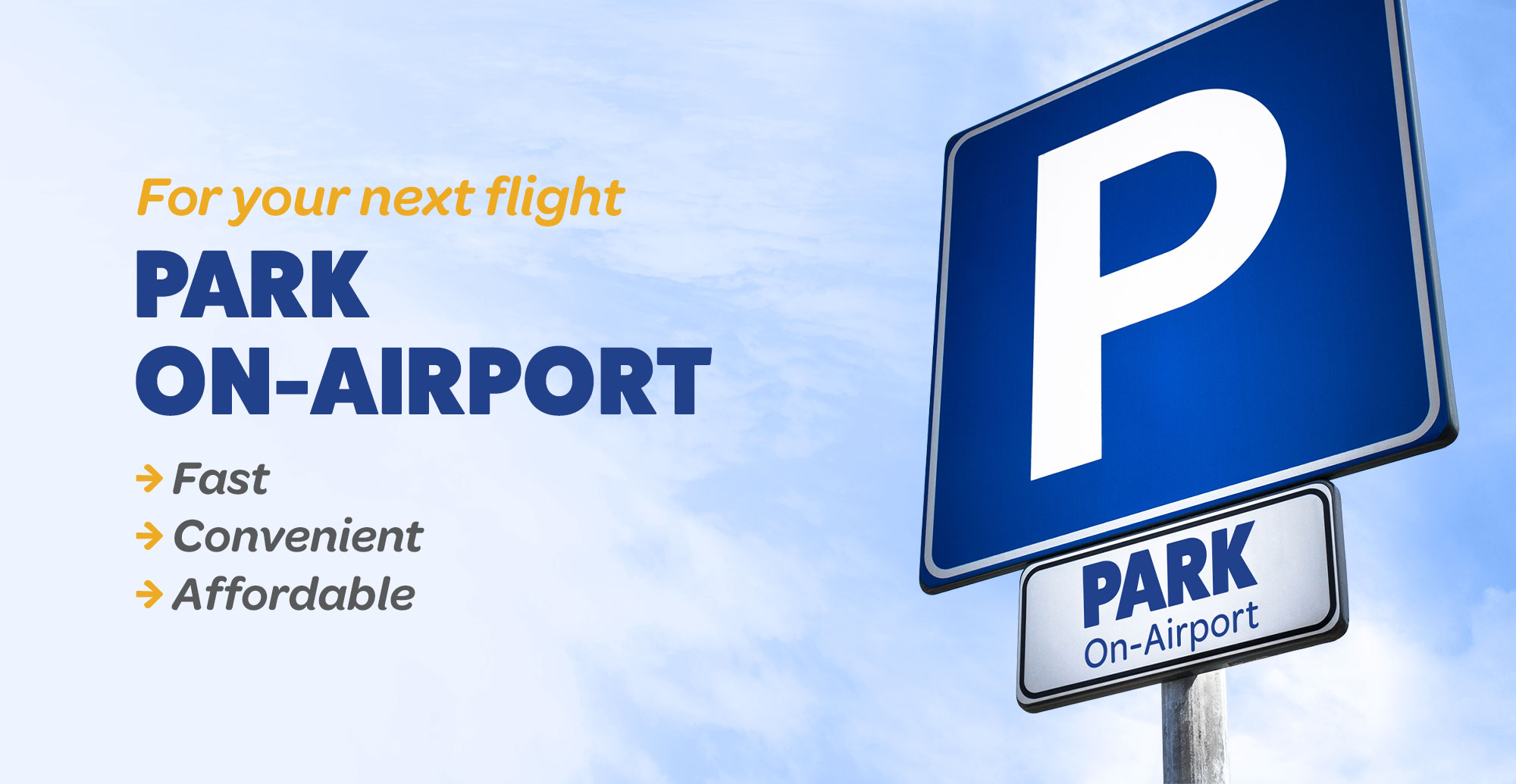 For your next flight, park on-airport.