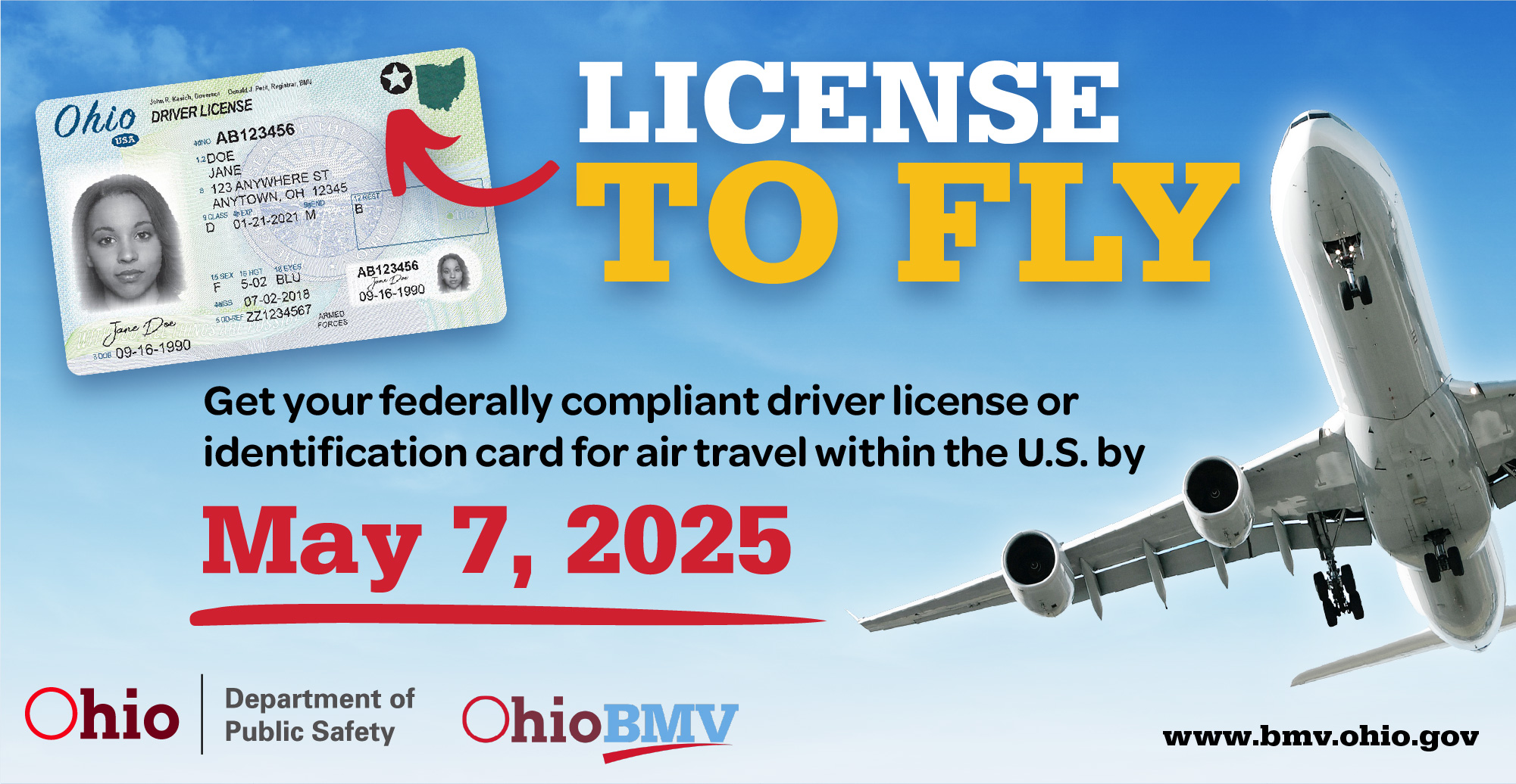 License to Fly. Get your federally compliant driver license or identification card for air travel within the U.S by May 7, 2025